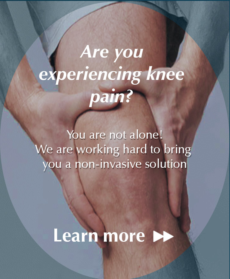 Person clutching painful knee with overlaid text 'Are you experiencing knee pain? You are not alone. We are working hard to bring you a noninvasive solution.